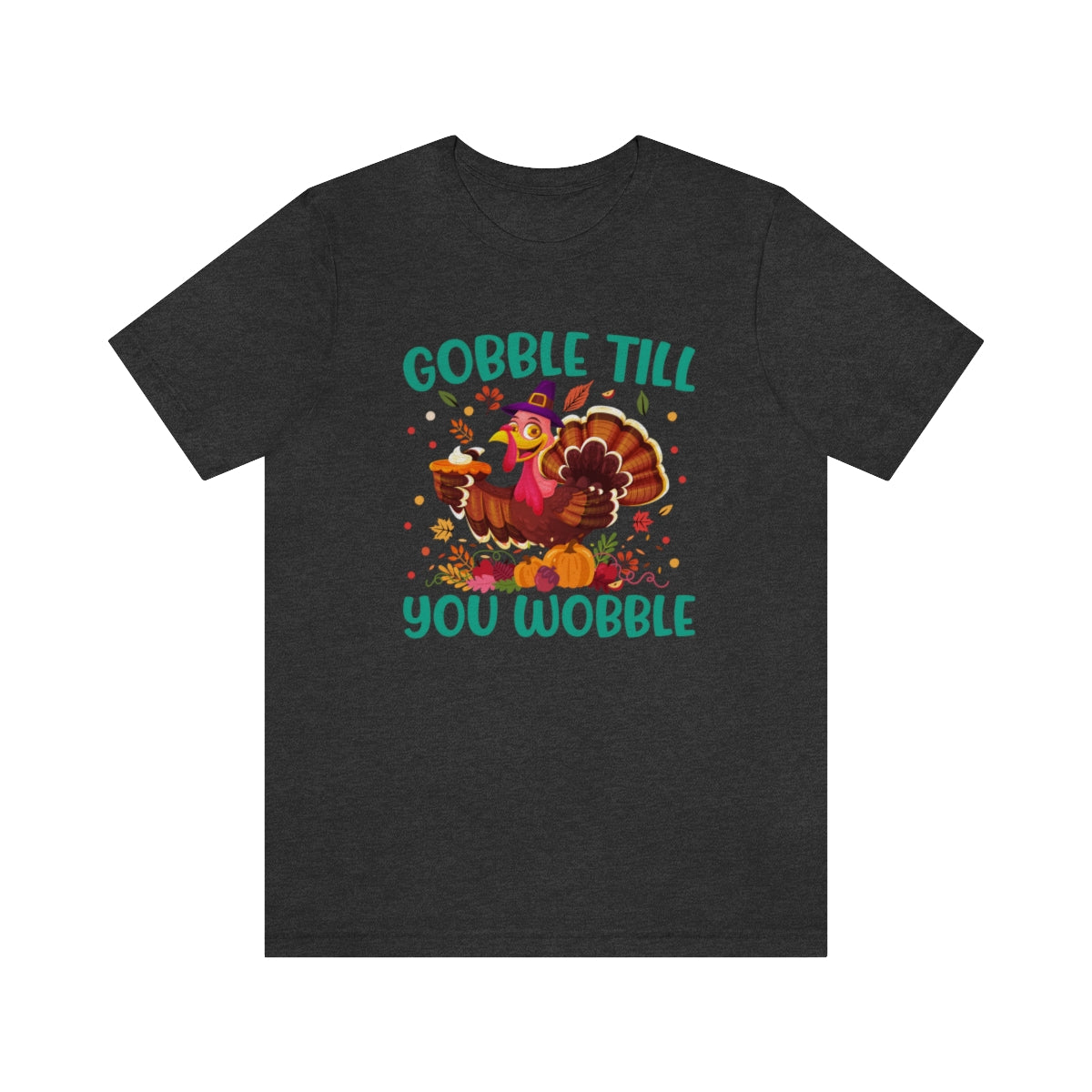 Gobble Til You Wobble Cute Thanksgiving Tshirt Design | Thanksgiving TShirt | Thanksgiving T-Shirt | Thanksgiving Teeshirt Design on Unisex Jersey Short Sleeve Tee