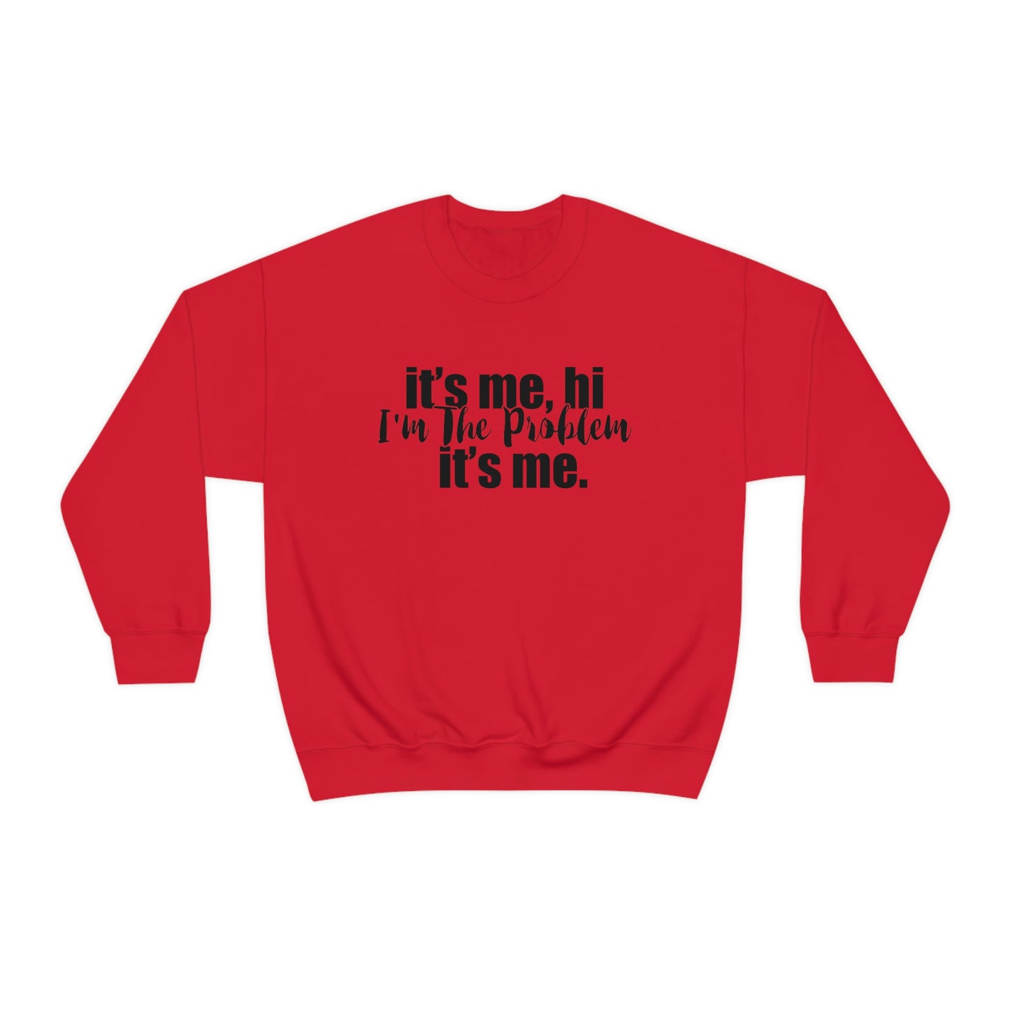 Its Me, Hi, I'm the Problem it's Me, T Swift Taylor Swift Merch Fan Gift Crewneck Sweatshirt