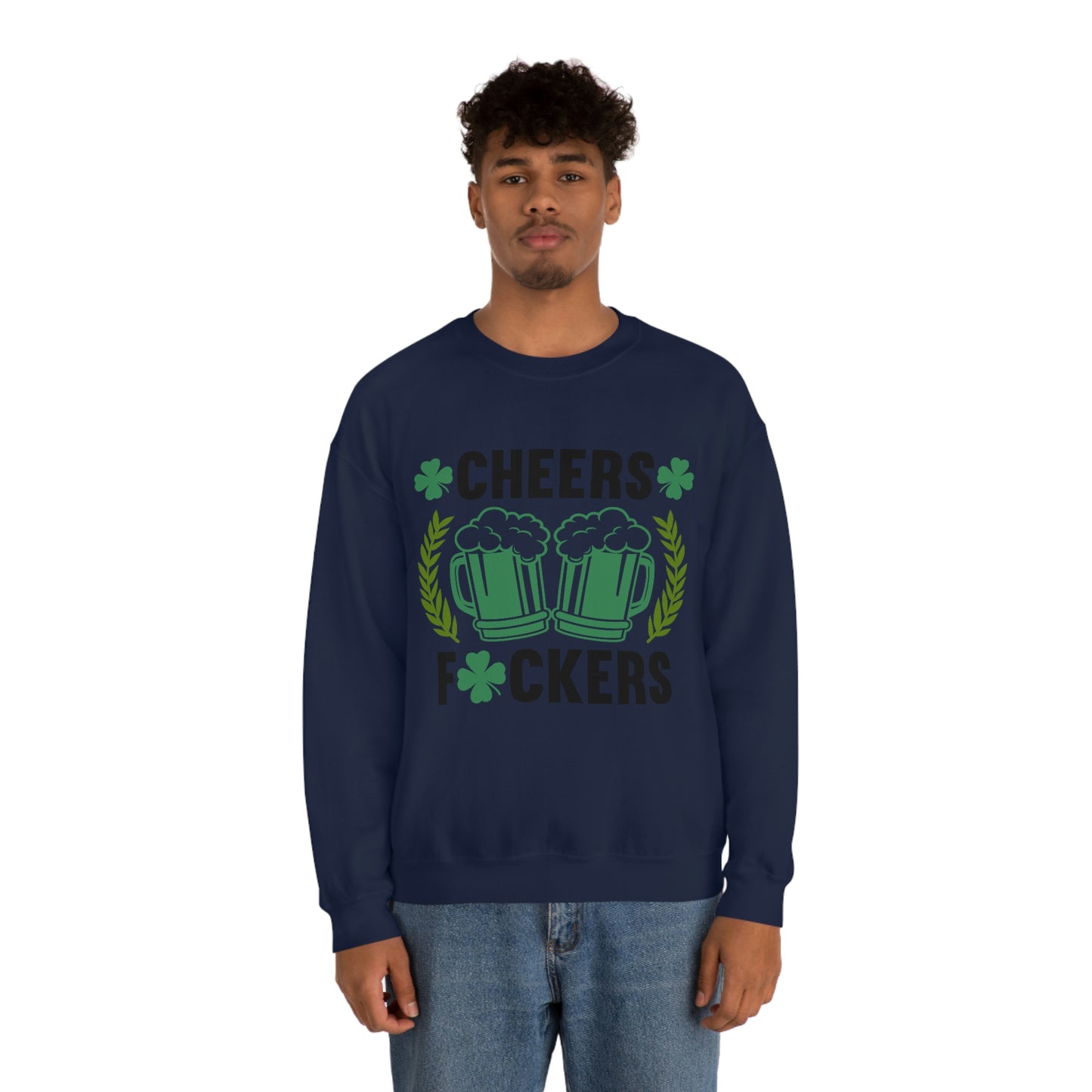 Cheers Fuckers Funny St. Patrick's Day Crewneck Sweatshirt