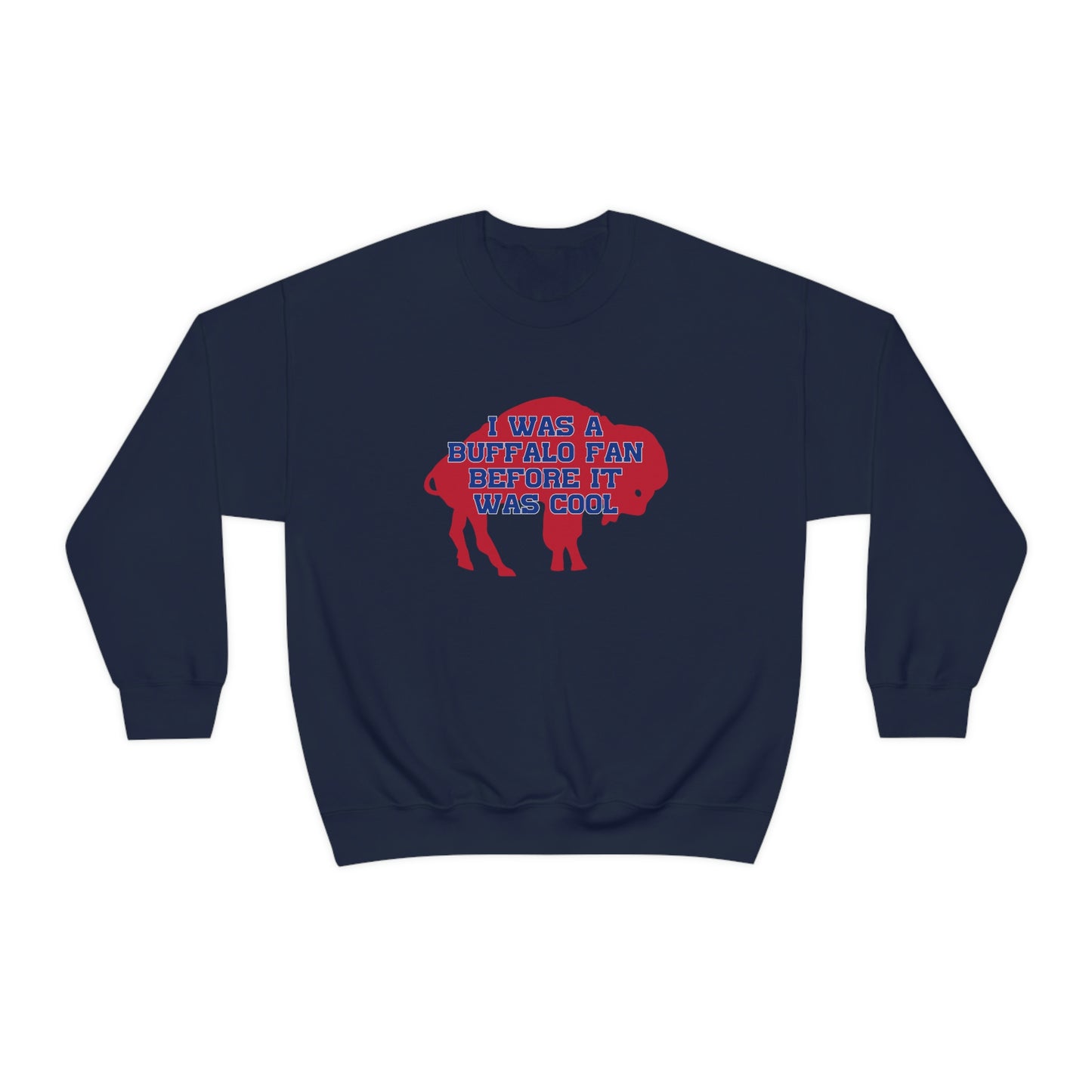 I Was a Buffalo Fan Before it was Cool Retro Red Logo Bills Mafia Football Crewneck Sweatshirt