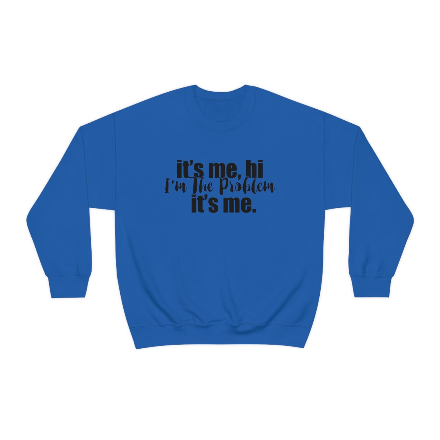 Its Me, Hi, I'm the Problem it's Me, T Swift Taylor Swift Merch Fan Gift Crewneck Sweatshirt