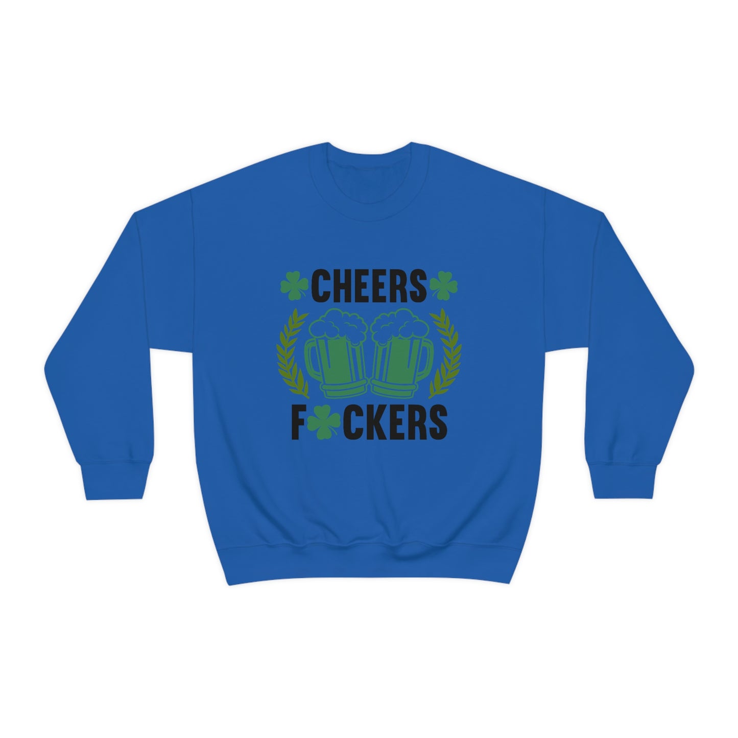 Cheers Fuckers Funny St. Patrick's Day Crewneck Sweatshirt