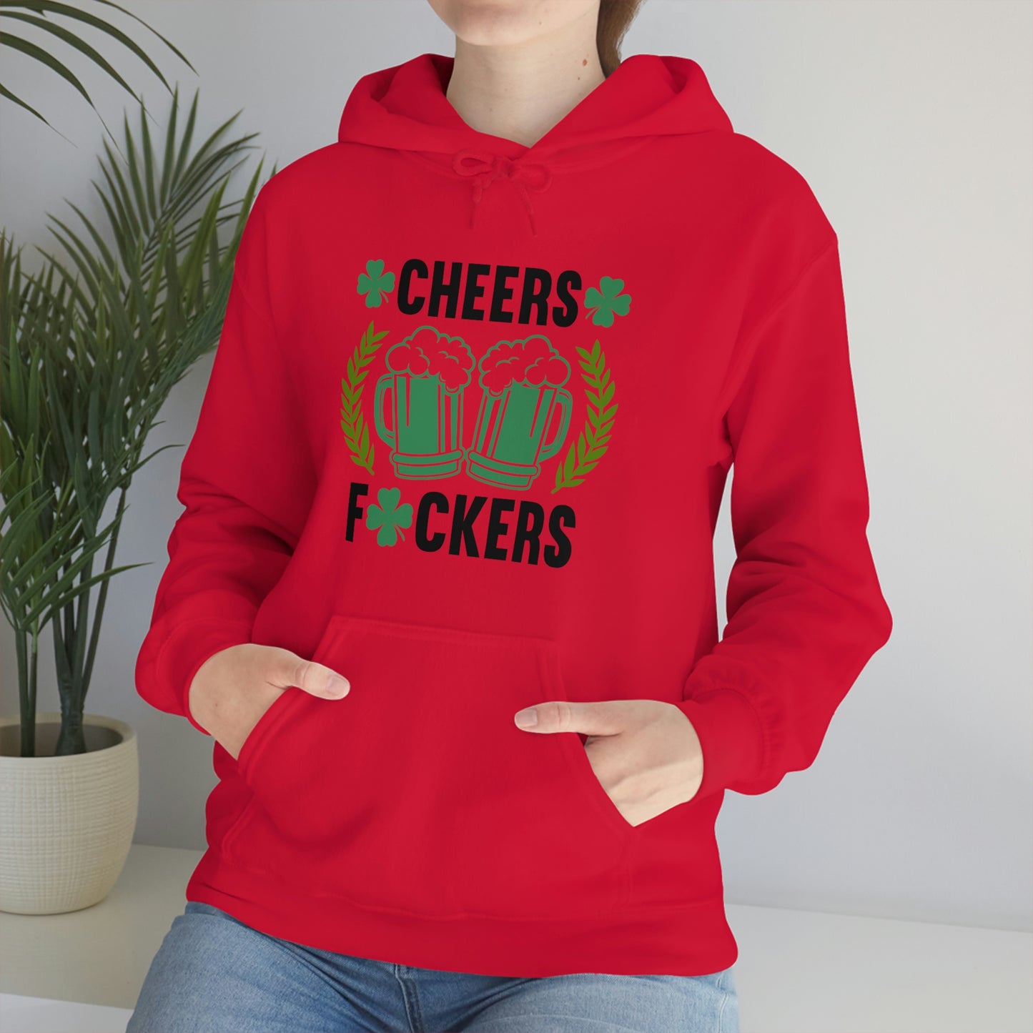 Cheers Fuckers Funny St. Patrick's Day Hooded Sweatshirt