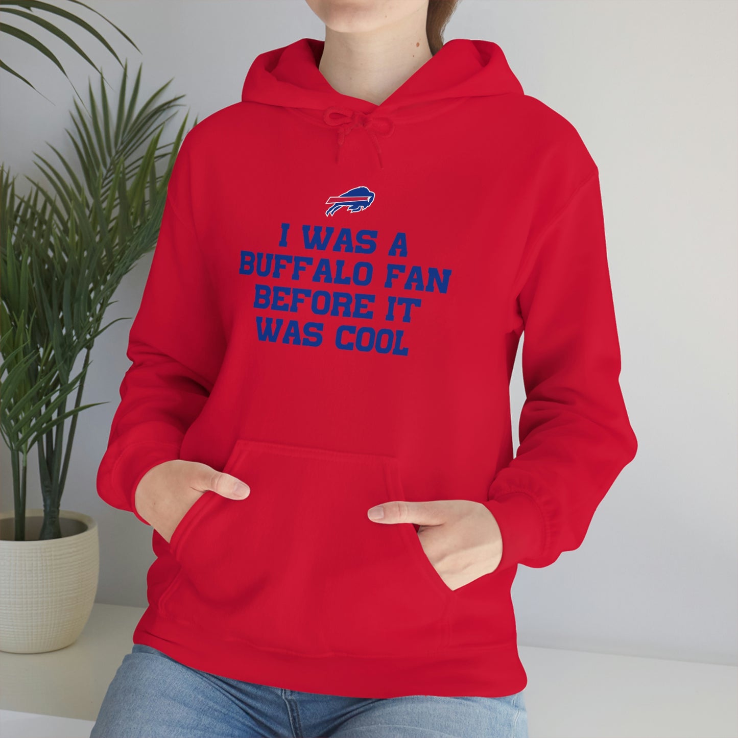 I was a Buffalo Fan Before it was Cool Bills Mafia Buffalo Bills Football Hooded Sweatshirt