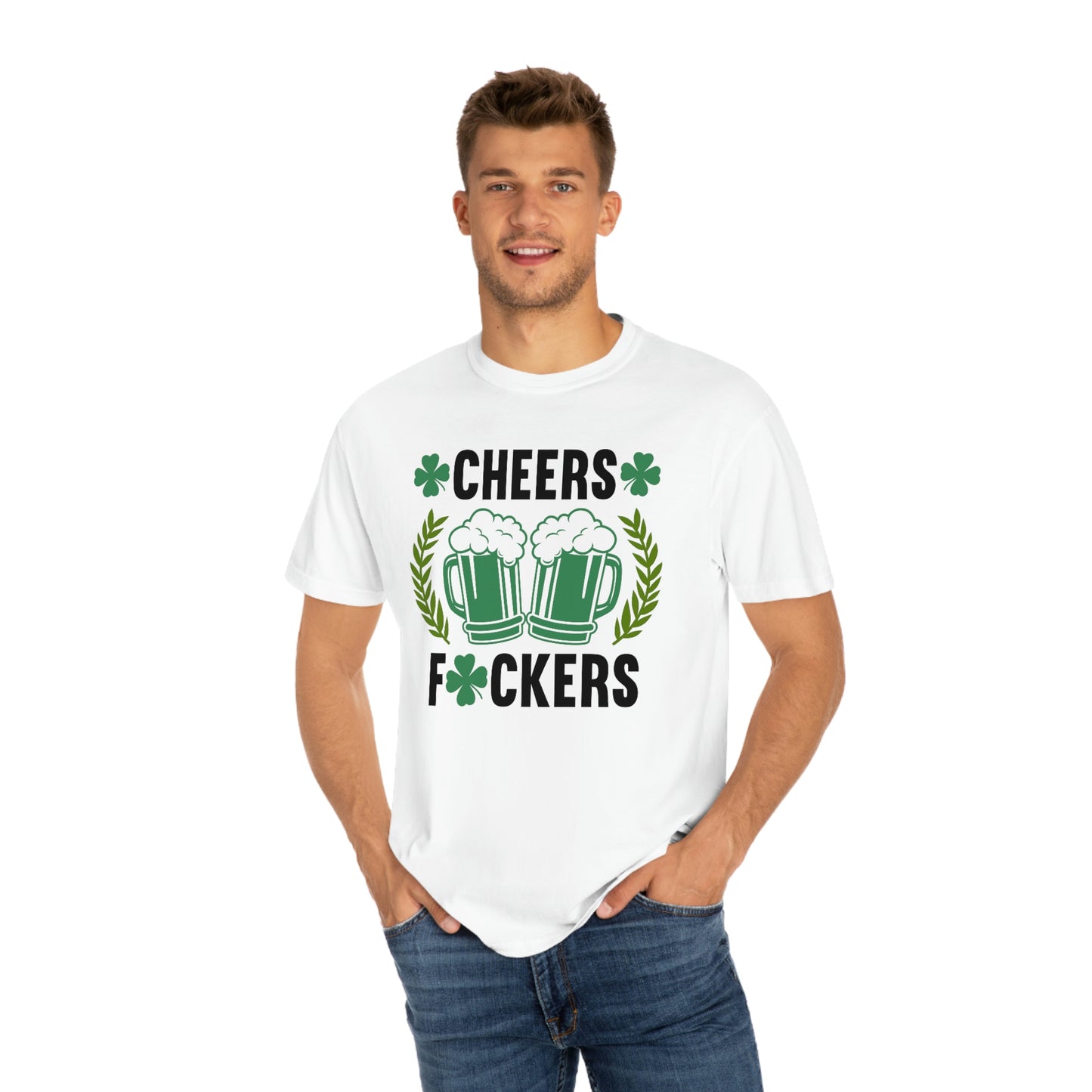 Cheers Fuckers Funny St. Patrick's Day Tshirt