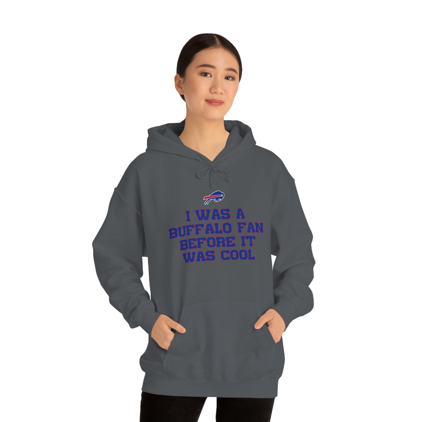 I was a Buffalo Fan Before it was Cool Bills Mafia Buffalo Bills Football Hooded Sweatshirt