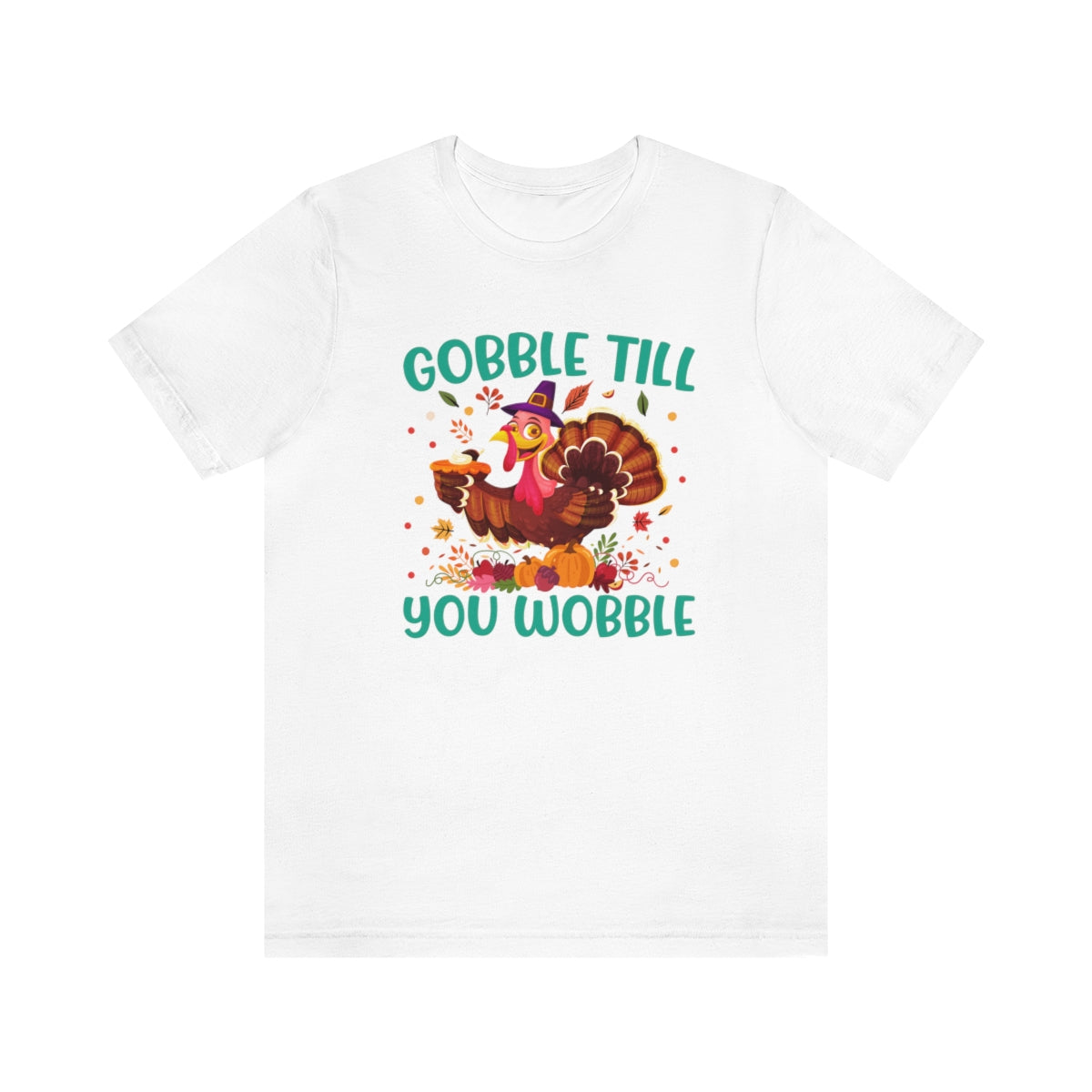 Gobble Til You Wobble Cute Thanksgiving Tshirt Design | Thanksgiving TShirt | Thanksgiving T-Shirt | Thanksgiving Teeshirt Design on Unisex Jersey Short Sleeve Tee