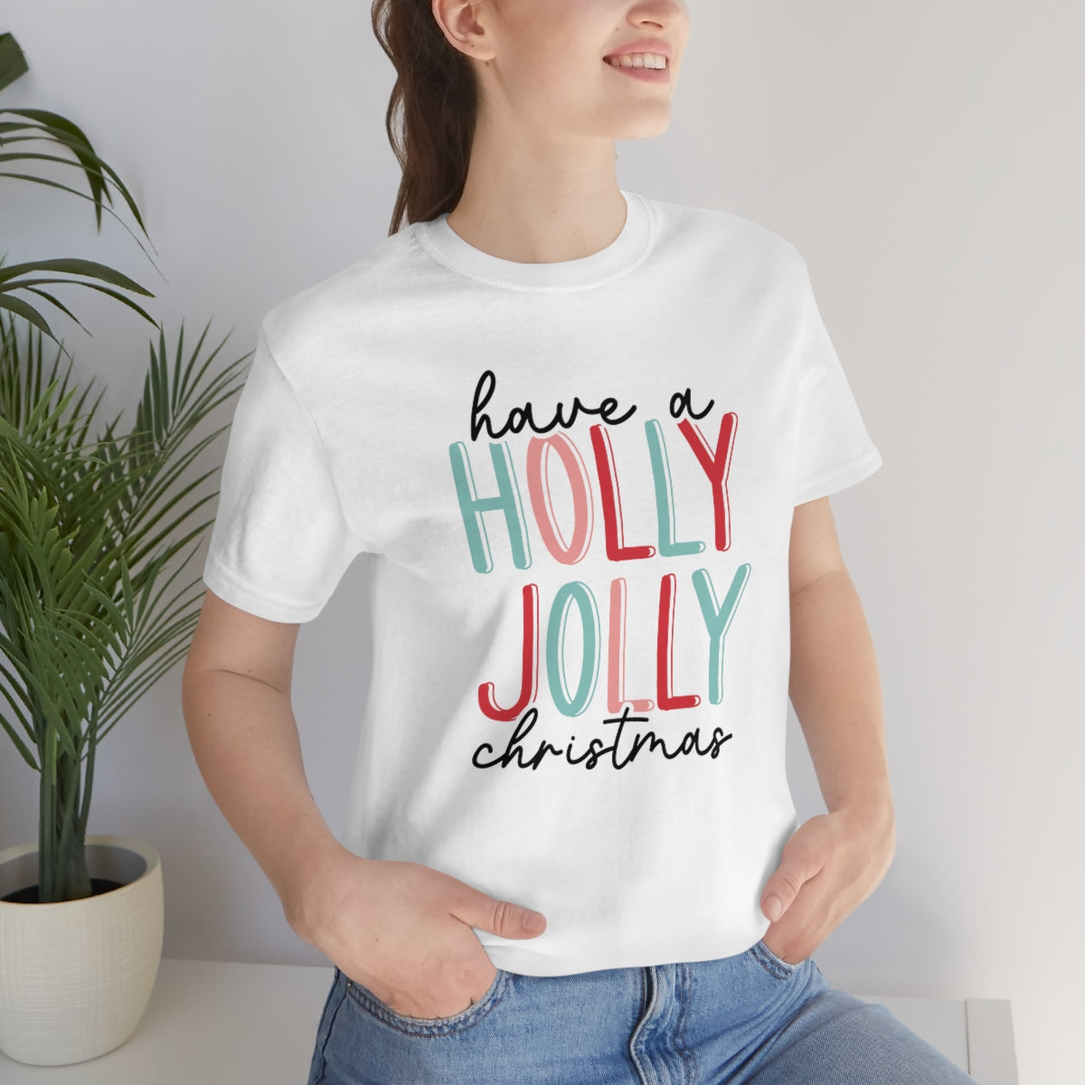 Have a Holly Jolly Christmas Cute Xmas Holiday Tshirt