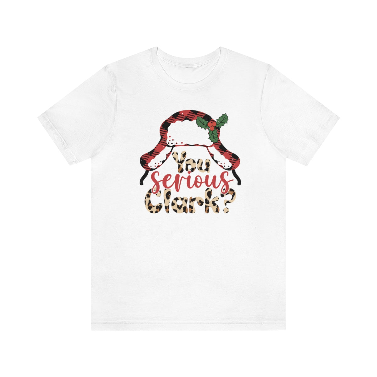 You Serious Clark Christmas Vacation T-shirt