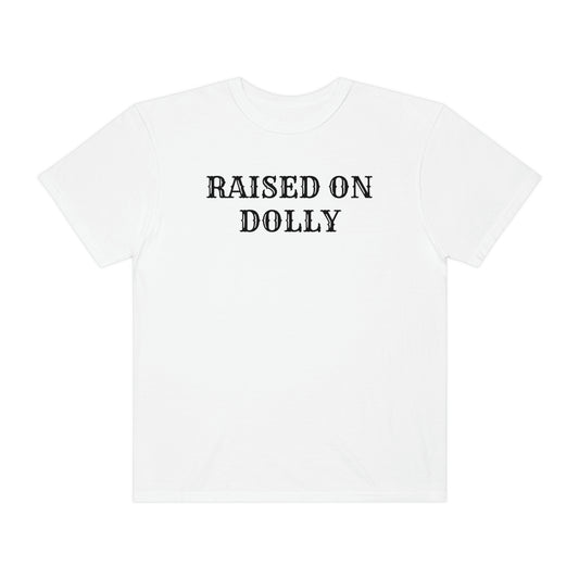 Raised on Dolly Country Music Tshirt