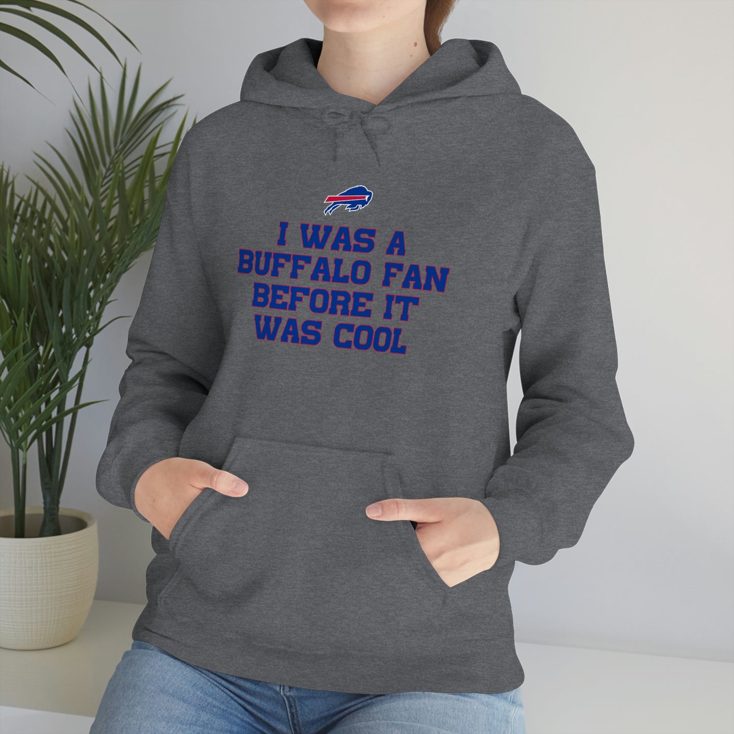 I was a Buffalo Fan Before it was Cool Bills Mafia Buffalo Bills Football Hooded Sweatshirt