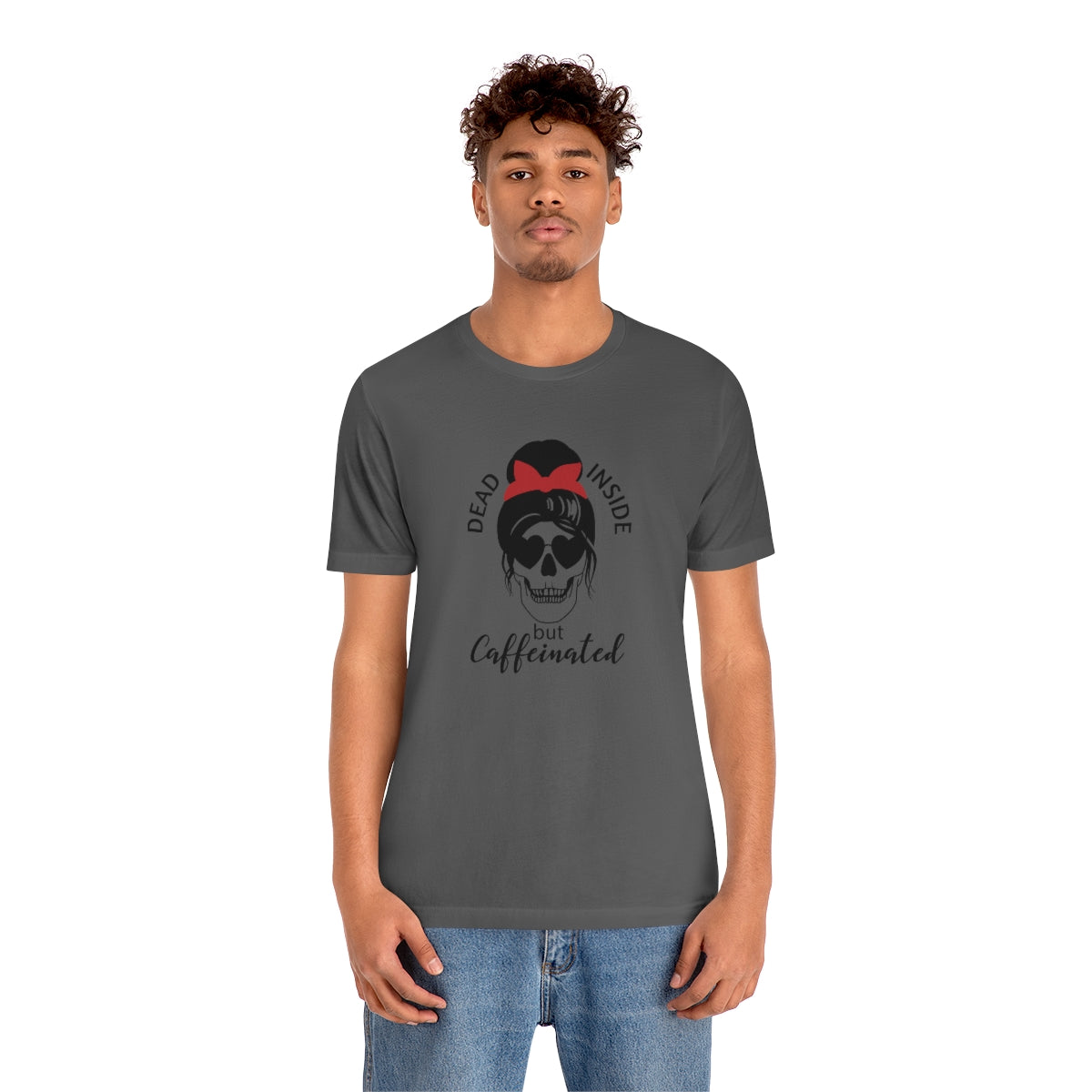 Dead Inside but Caffeinated Skeleton TShirt, Funny Shirt, Halloween Coffee Lover Gift on Unisex Jersey Short Sleeve Tee