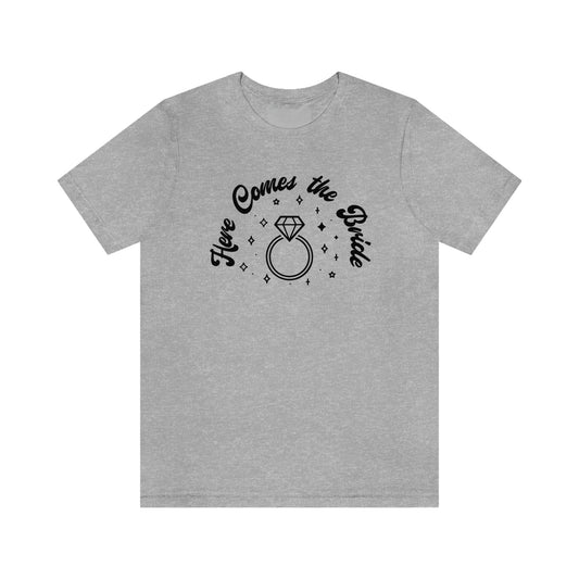 Here Comes the Bride Disco Ball Bride's Maid Bachelorette Bridal Bride to Be Short Sleeve Tshirt