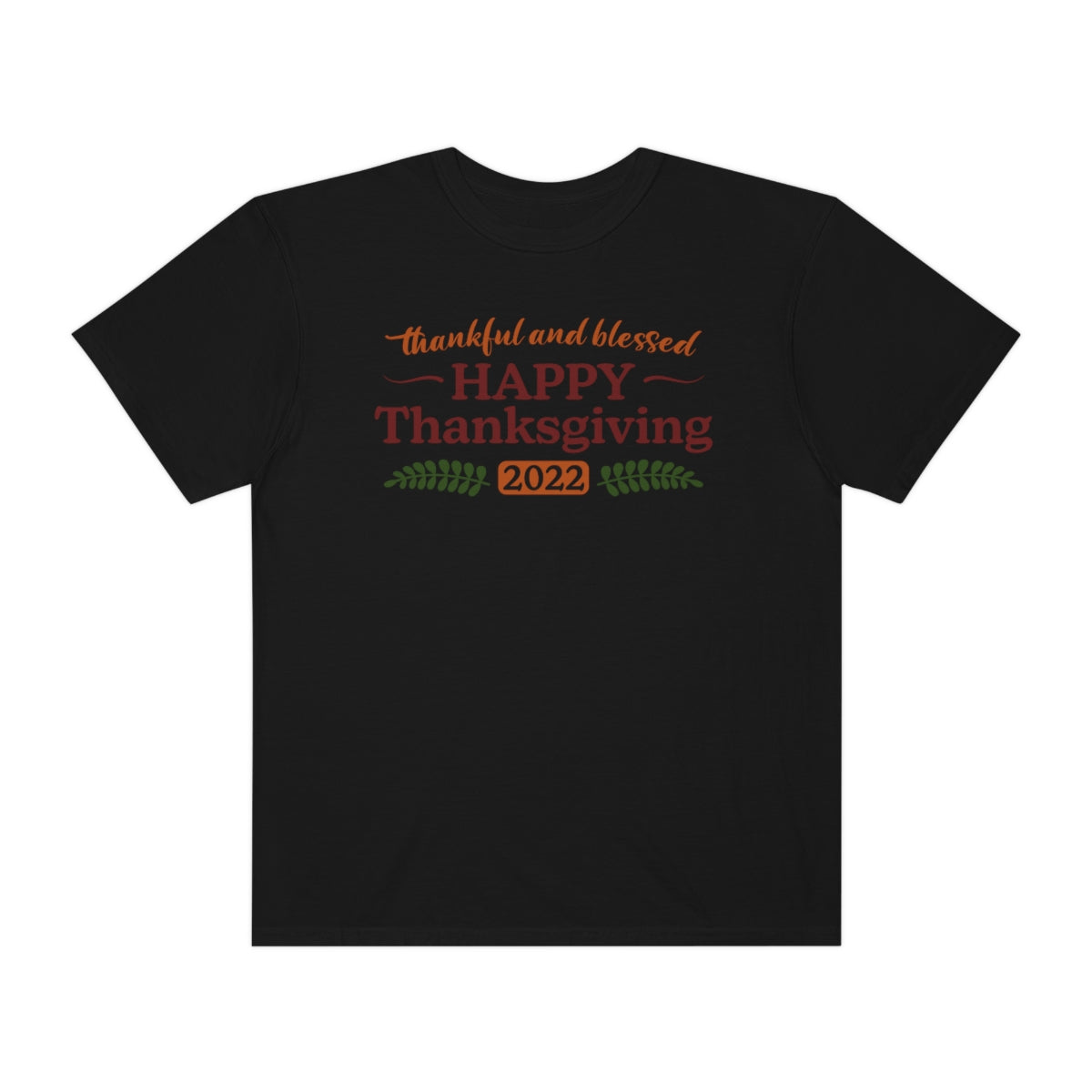 Happy Thanksgiving 2022 TeeShirt Design | Thanksgiving T-Shirt | Retro Thanksgiving Shirt Design | Thanksgiving TShirt | Thanksgiving Lover Shirt | Funny Thanksgiving Tee Shirt Design on Unisex Garment-Dyed T-shirt