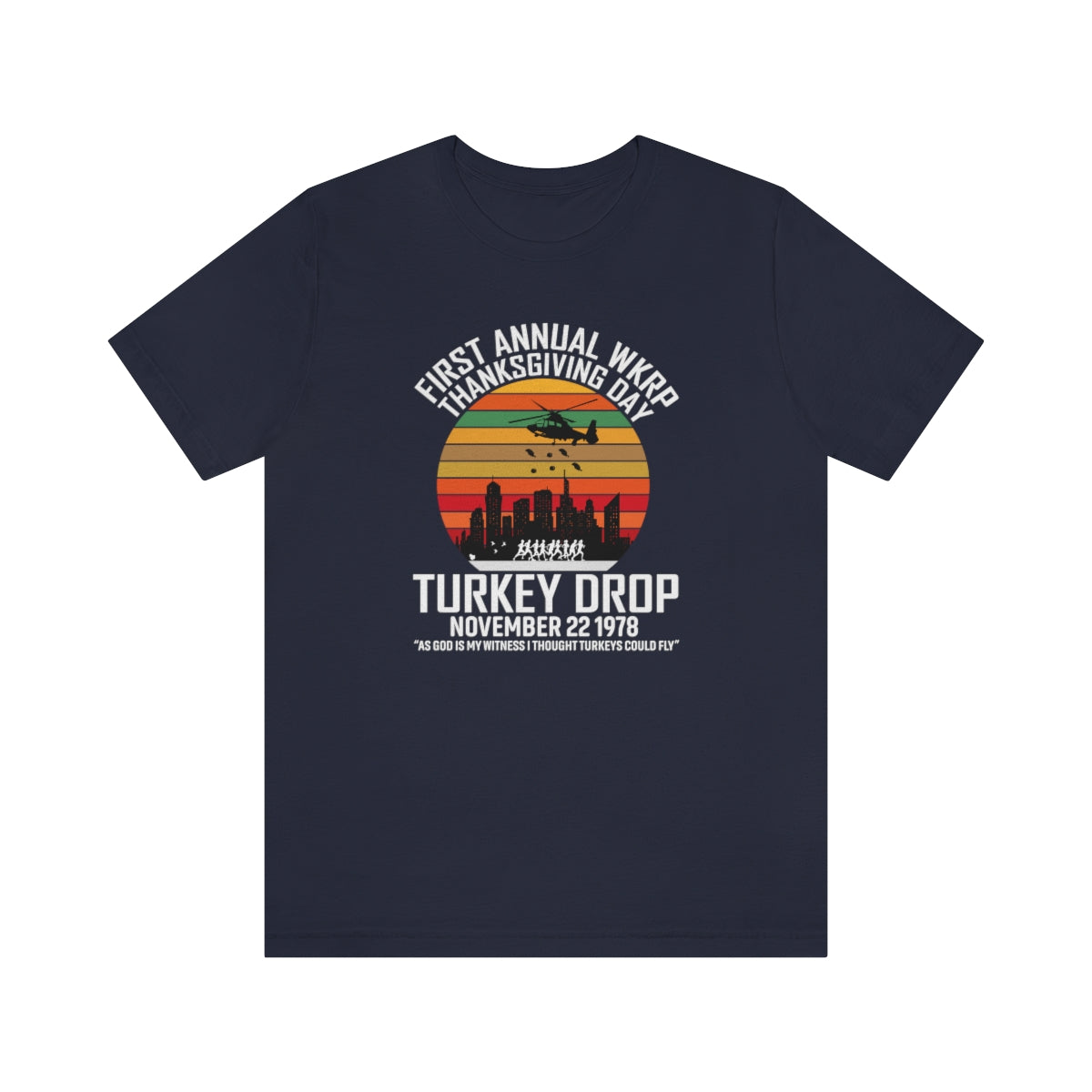 WKRP Turkey Drop Thanksgiving Teeshirt on Unisex Jersey Short Sleeve Tee