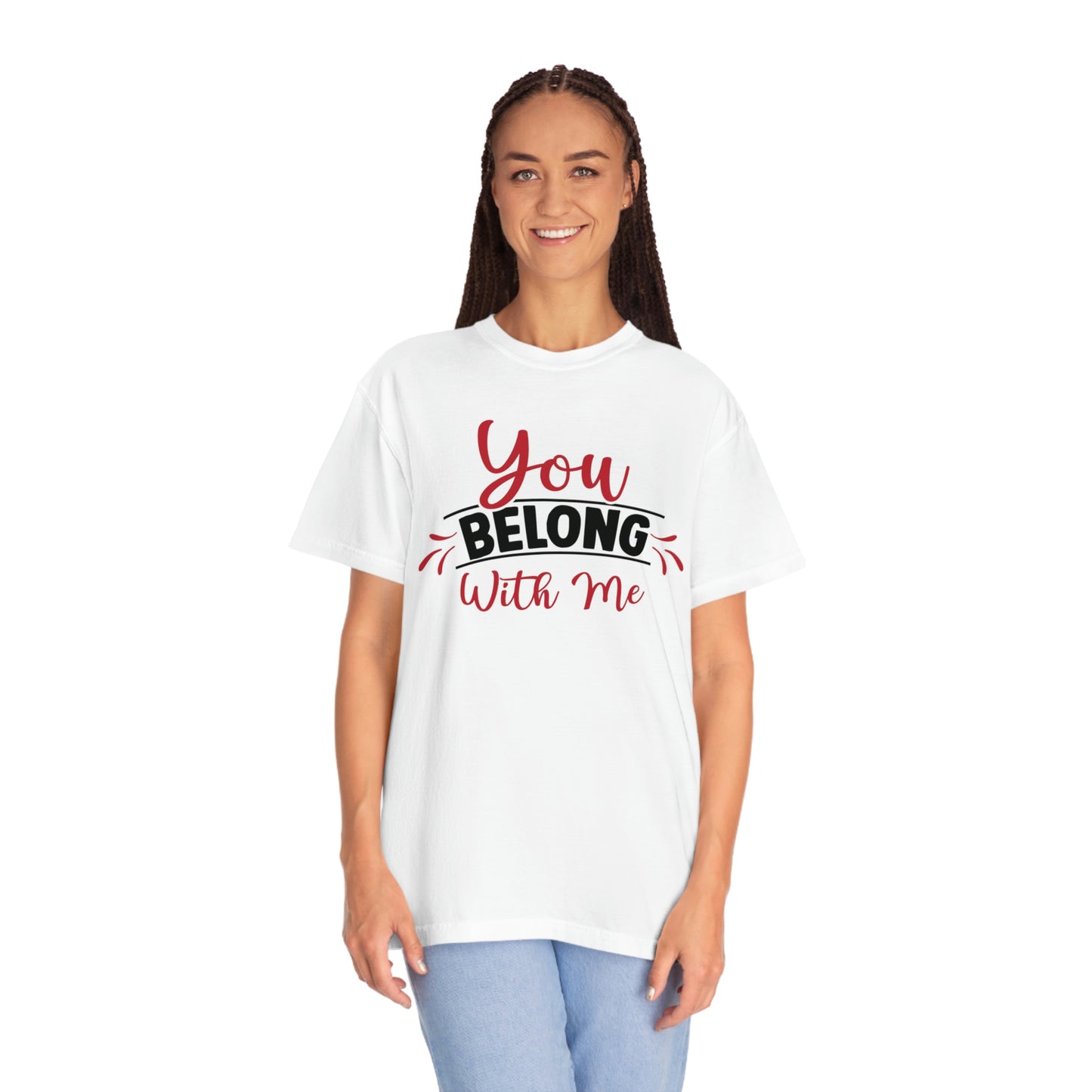 You Belong With Me Tshirt