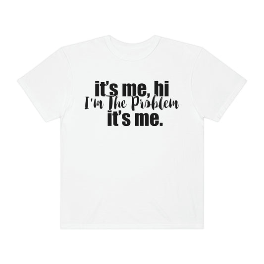 It's me, hi, I'm the problem it's me, Taylor Swift Love T Swift Taylor Swift Merch Fan Tshirt