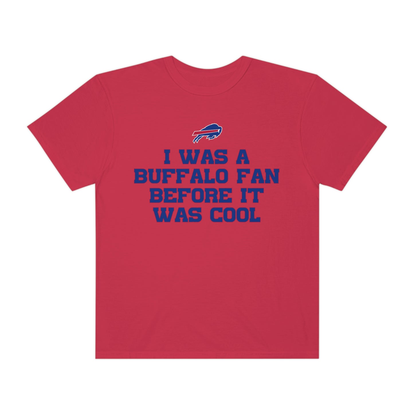 I was a Buffalo Fan Before it was Cool Bills Mafia Buffalo Bills Football Tshirt