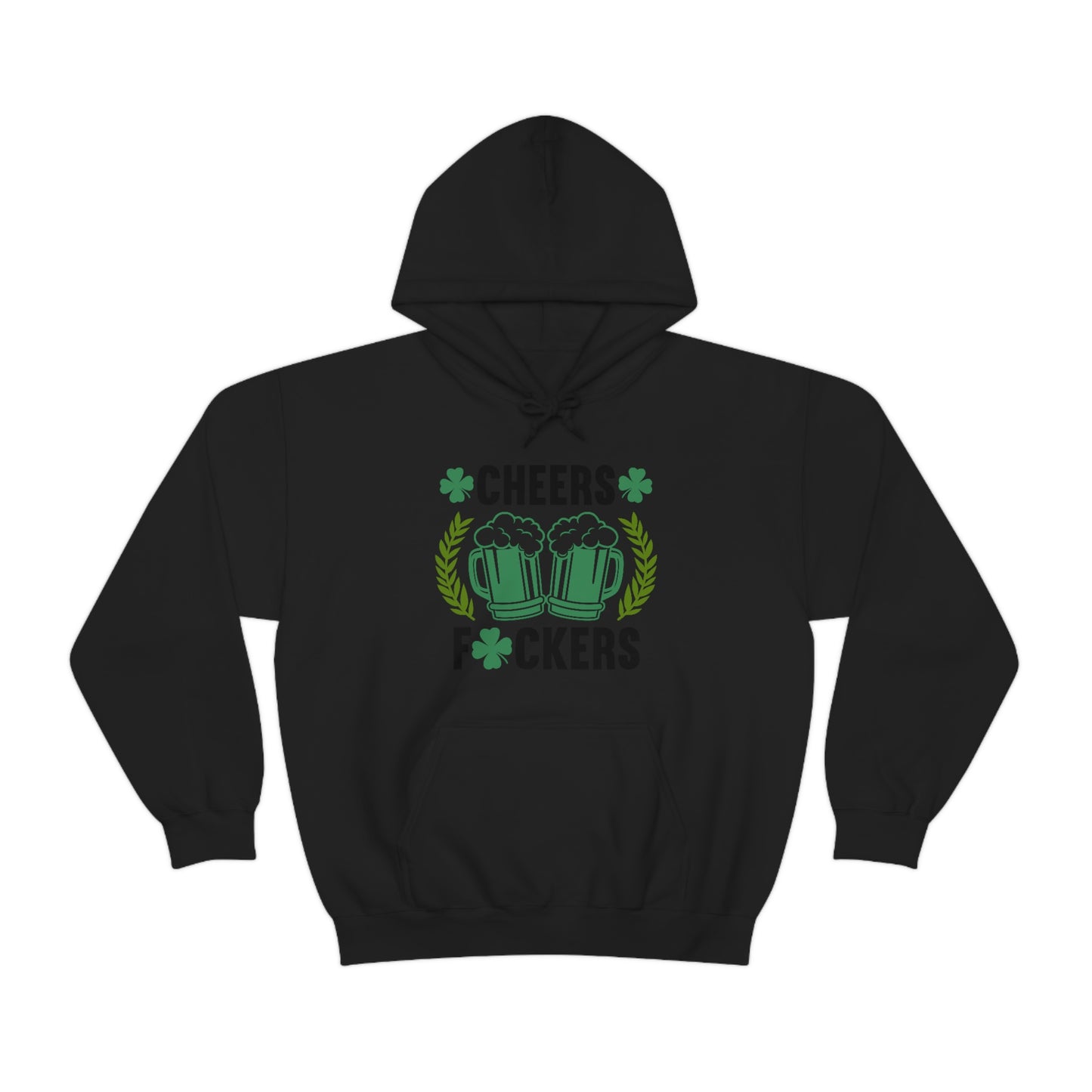 Cheers Fuckers Funny St. Patrick's Day Hooded Sweatshirt