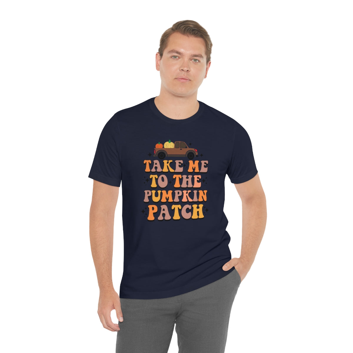 Take Me to the Pumpkin Patch Fall Thanksgiving Teeshirt on Unisex Jersey Short Sleeve Tee