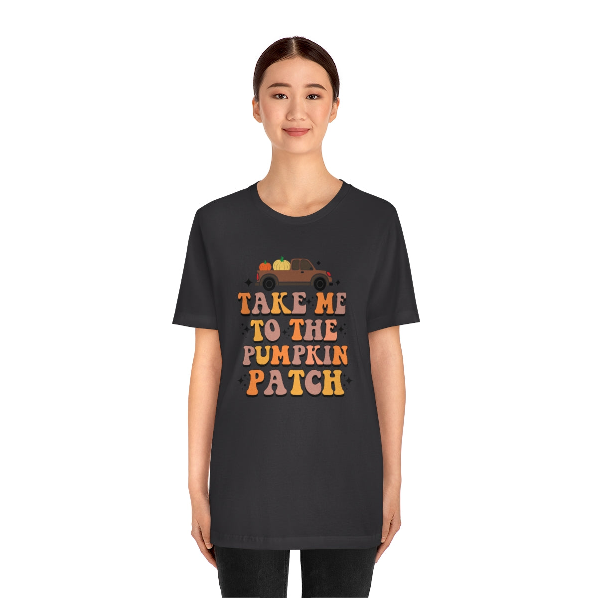 Take Me to the Pumpkin Patch Fall Thanksgiving Teeshirt on Unisex Jersey Short Sleeve Tee