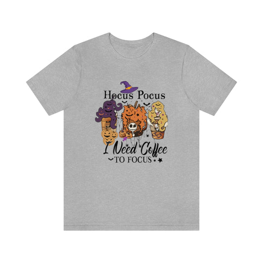 Hocus Pocus, I Need Coffee to Focus Halloween Tshirt, Funny Halloween T-Shirt Design on Unisex Jersey Short Sleeve Tee