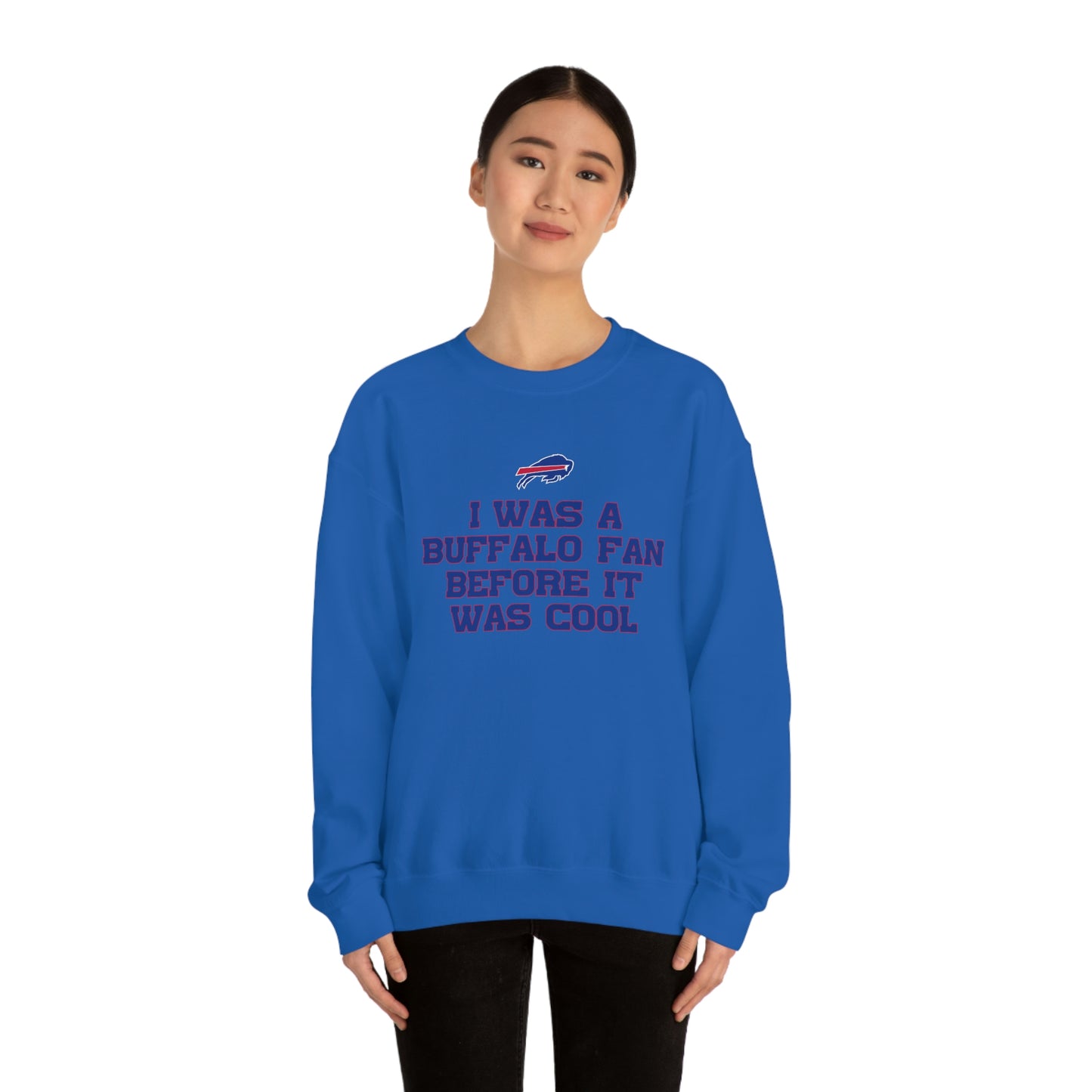 I was a Buffalo Fan Before it was Cool Bills Mafia Buffalo Bills Football Crewneck Sweatshirt