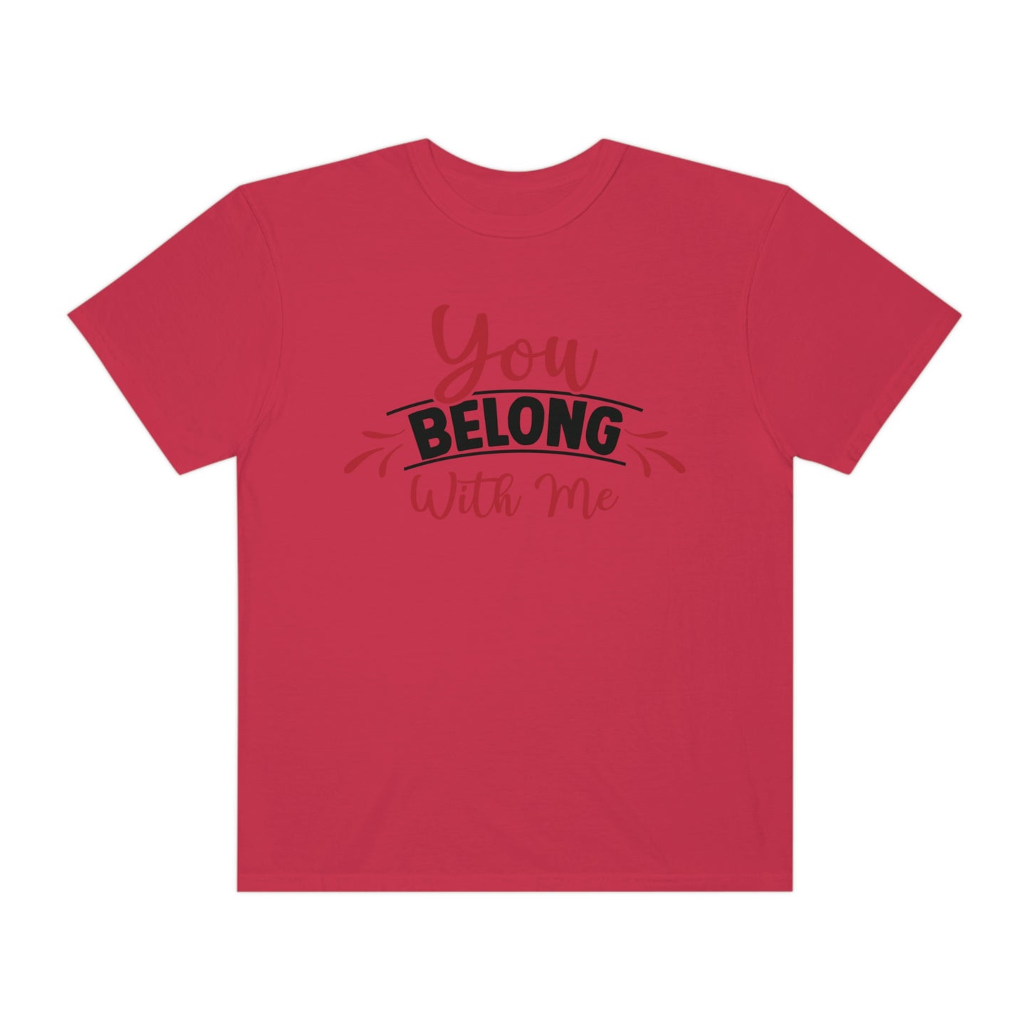 You Belong With Me Tshirt