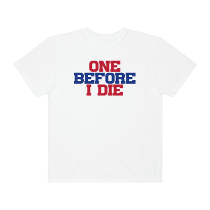 Win One Before I Die Buffalo Bills Playoff Tshirt