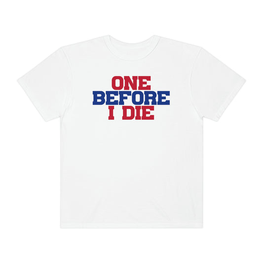 Win One Before I Die Buffalo Bills Playoff Tshirt