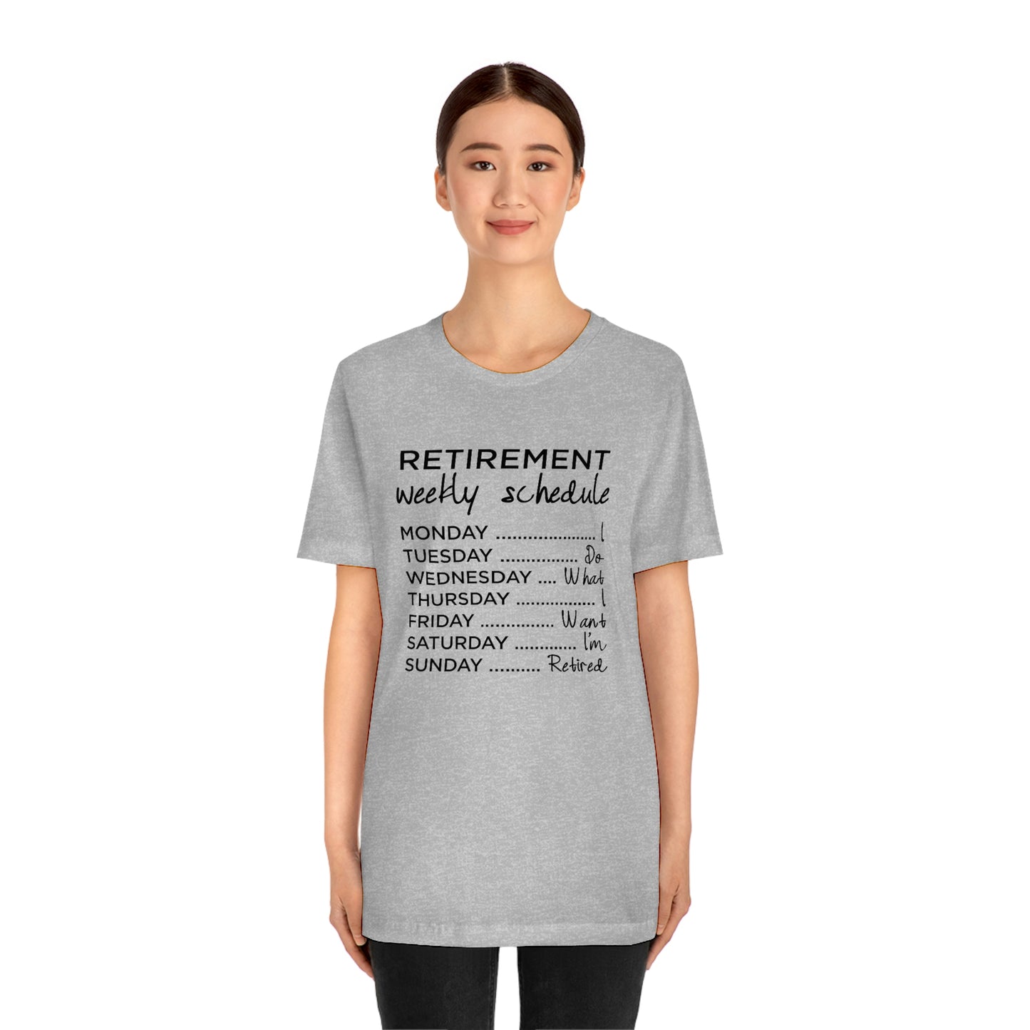 Weekly Retirement Schedule Short Sleeve Tshirt