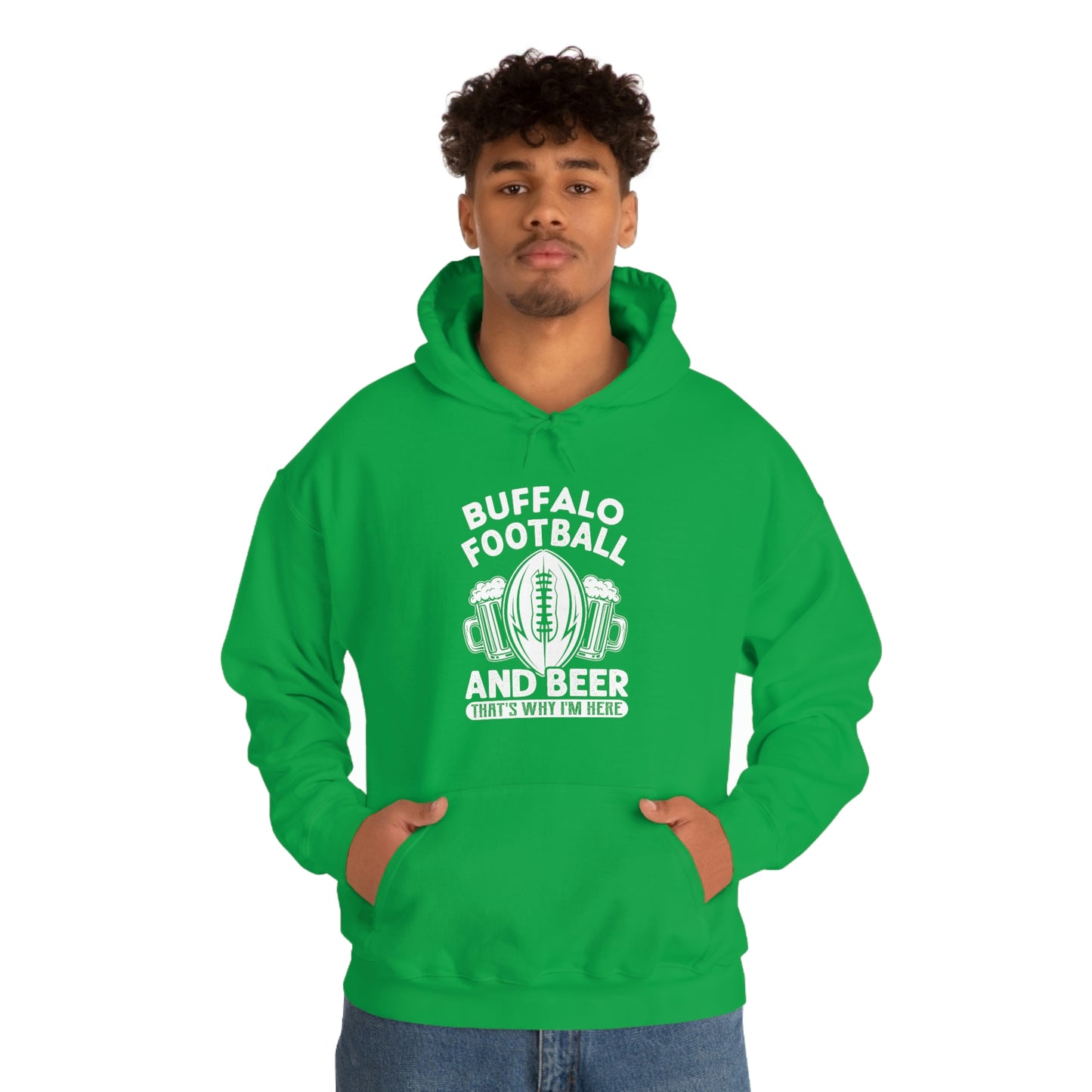 Buffalo Football & Beer That's Why I'm Here Hooded Sweatshirt