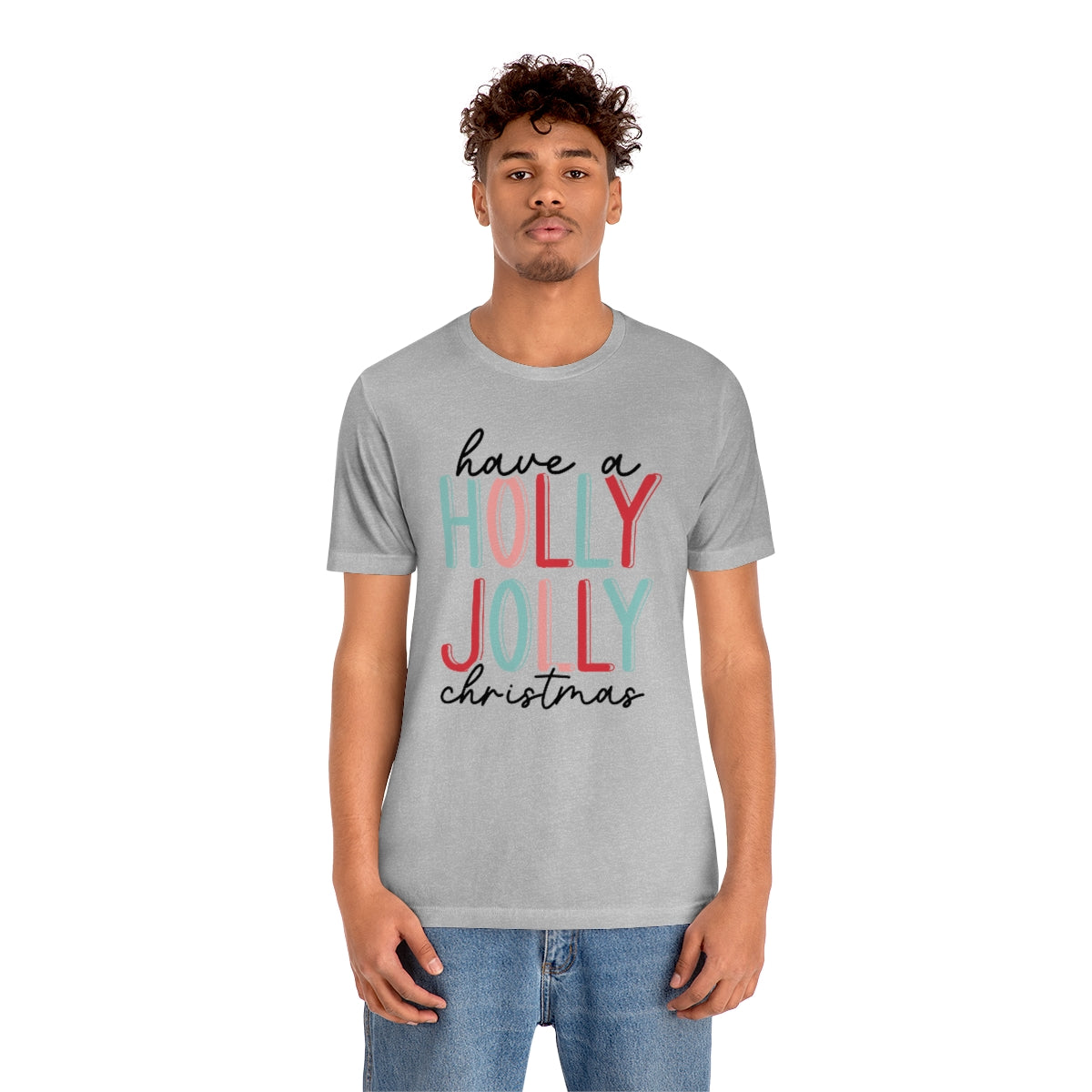 Have a Holly Jolly Christmas Cute Xmas Holiday Tshirt