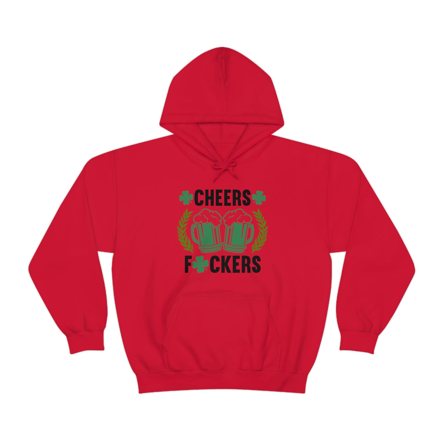 Cheers Fuckers Funny St. Patrick's Day Hooded Sweatshirt