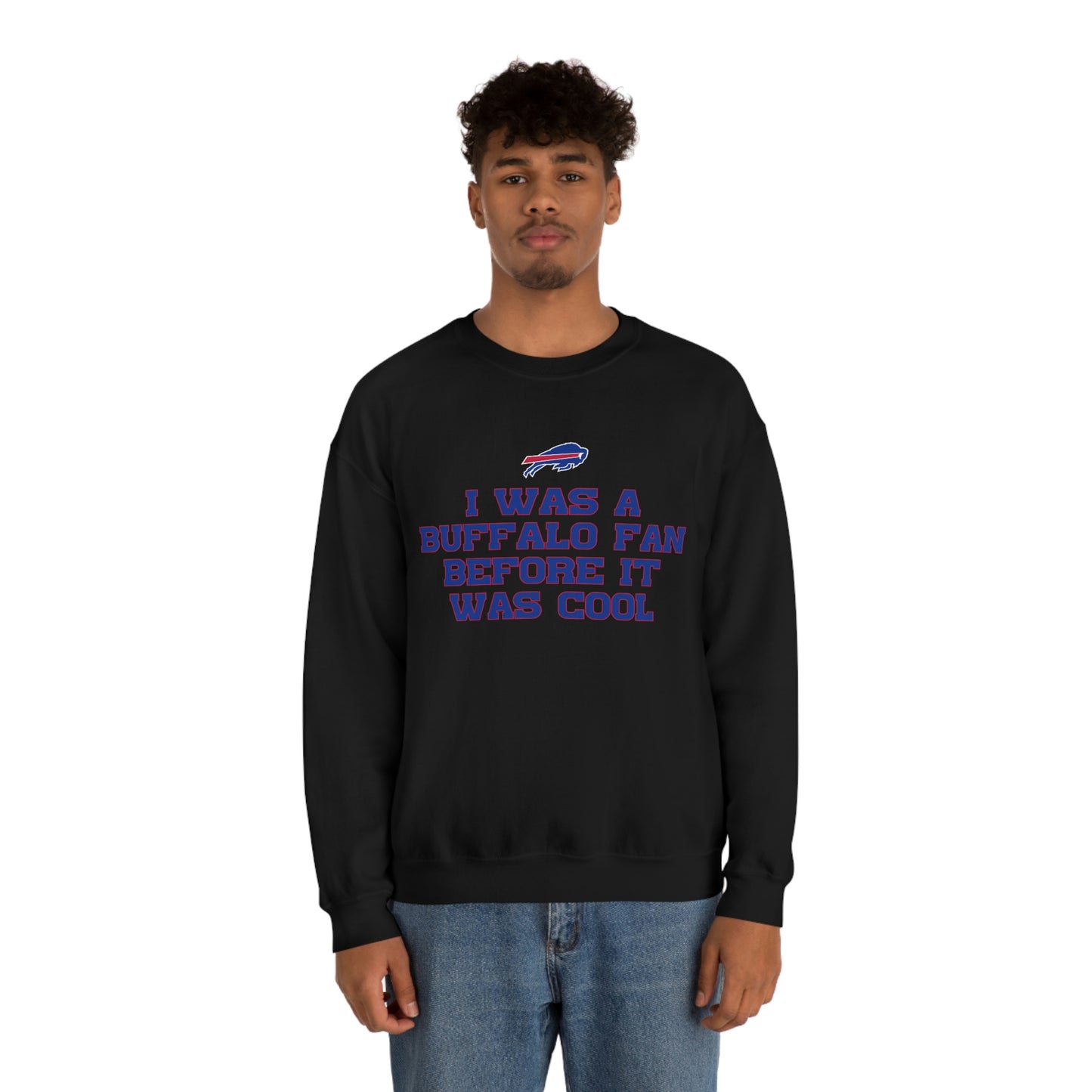 I was a Buffalo Fan Before it was Cool Bills Mafia Buffalo Bills Football Crewneck Sweatshirt