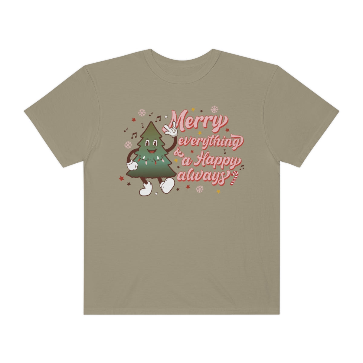 Merry Everything & Happy Always Christmas TeeShirt design on Unisex Garment-Dyed T-shirt