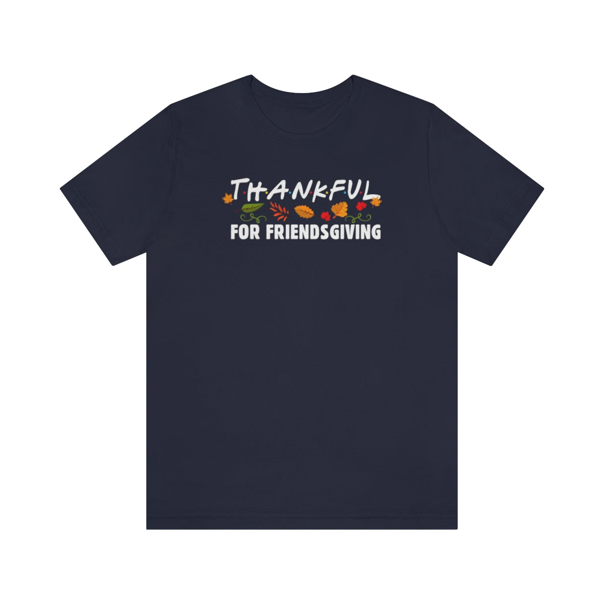 Thankful for Friendsgiving Friends Themed Thanksgiving Tshirt