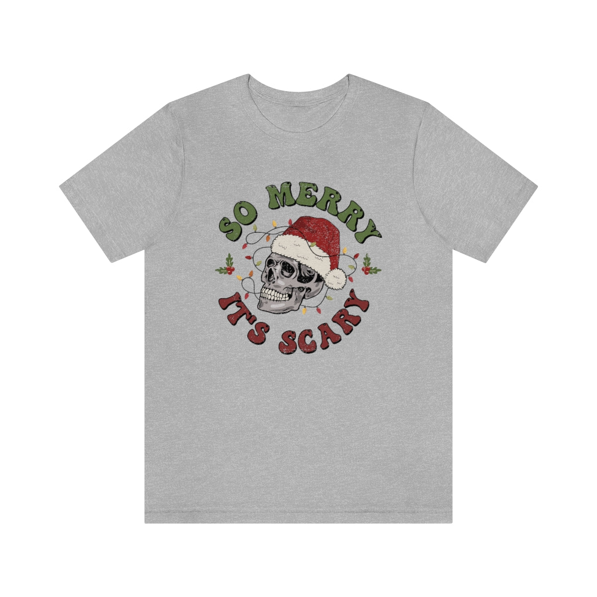 So Merry its Scary Skeleton Christmas Holiday Tshirt