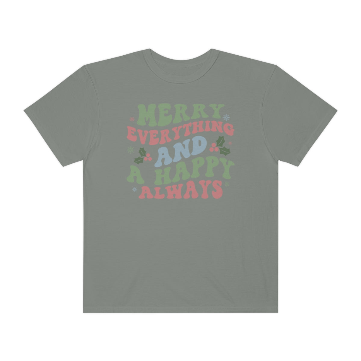 Merry Everything Happy Always Holly Christmas Tshirt