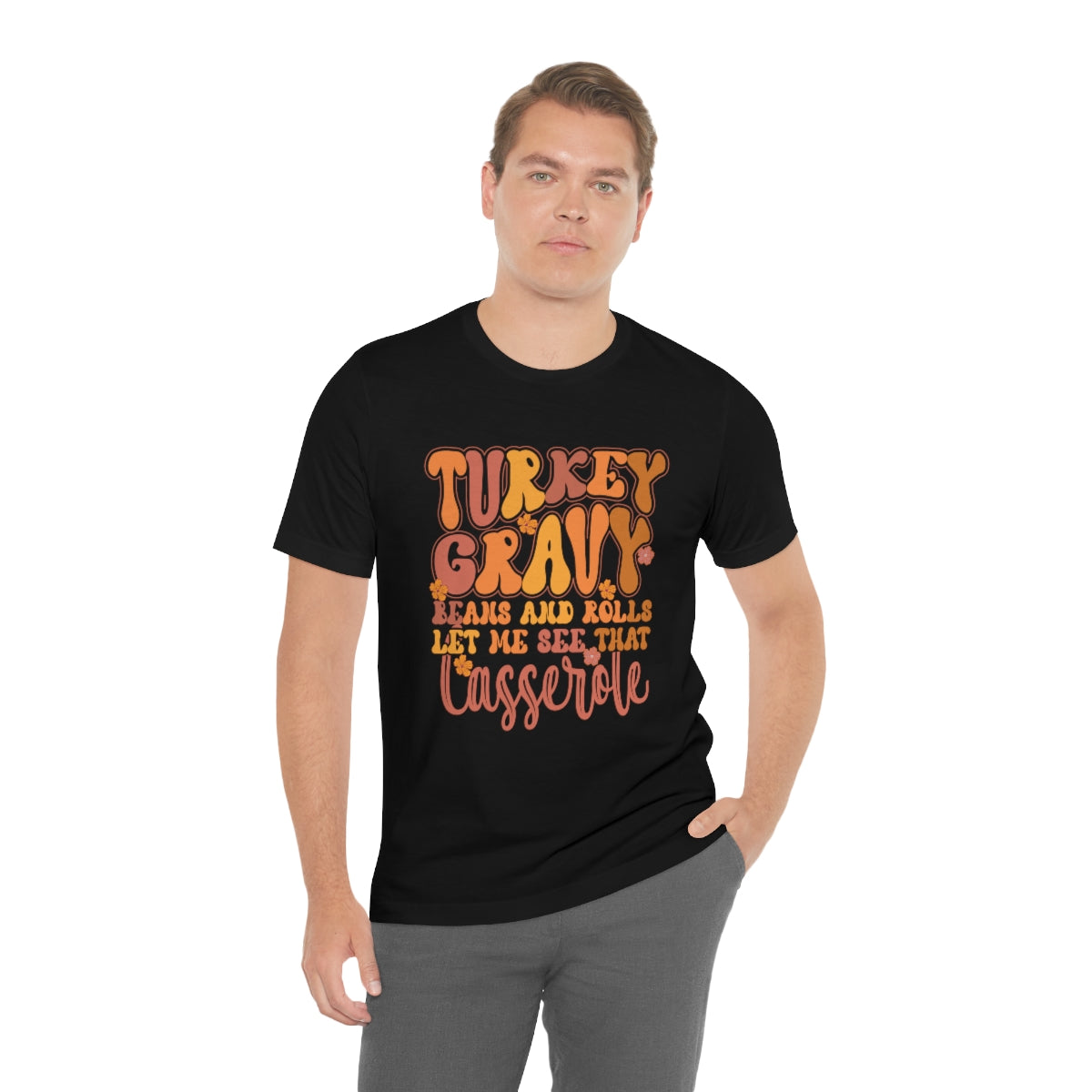 Let Me See Your Casserole Cute Thanksgiving Tshirt Design | Thanksgiving TShirt | Thanksgiving T-Shirt | Thanksgiving Teeshirt Design on Unisex Jersey Short Sleeve Tee