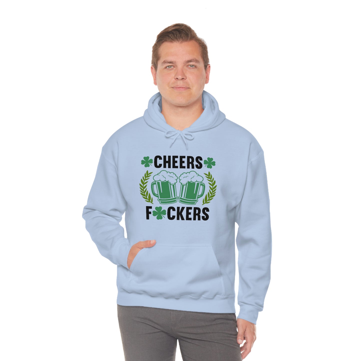 Cheers Fuckers Funny St. Patrick's Day Hooded Sweatshirt