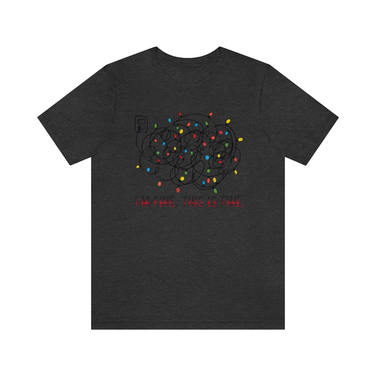 I'm Fine, This is Fine Christmas Lights ChristmasTshirt