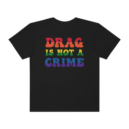 Drag Is Not A Crime LGBT Pride Drag Queen Rights