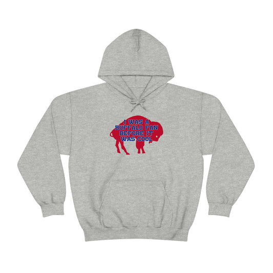 I Was a Buffalo Fan Before it was Cool Retro Red Logo Bills Mafia Football Hooded Sweatshirt