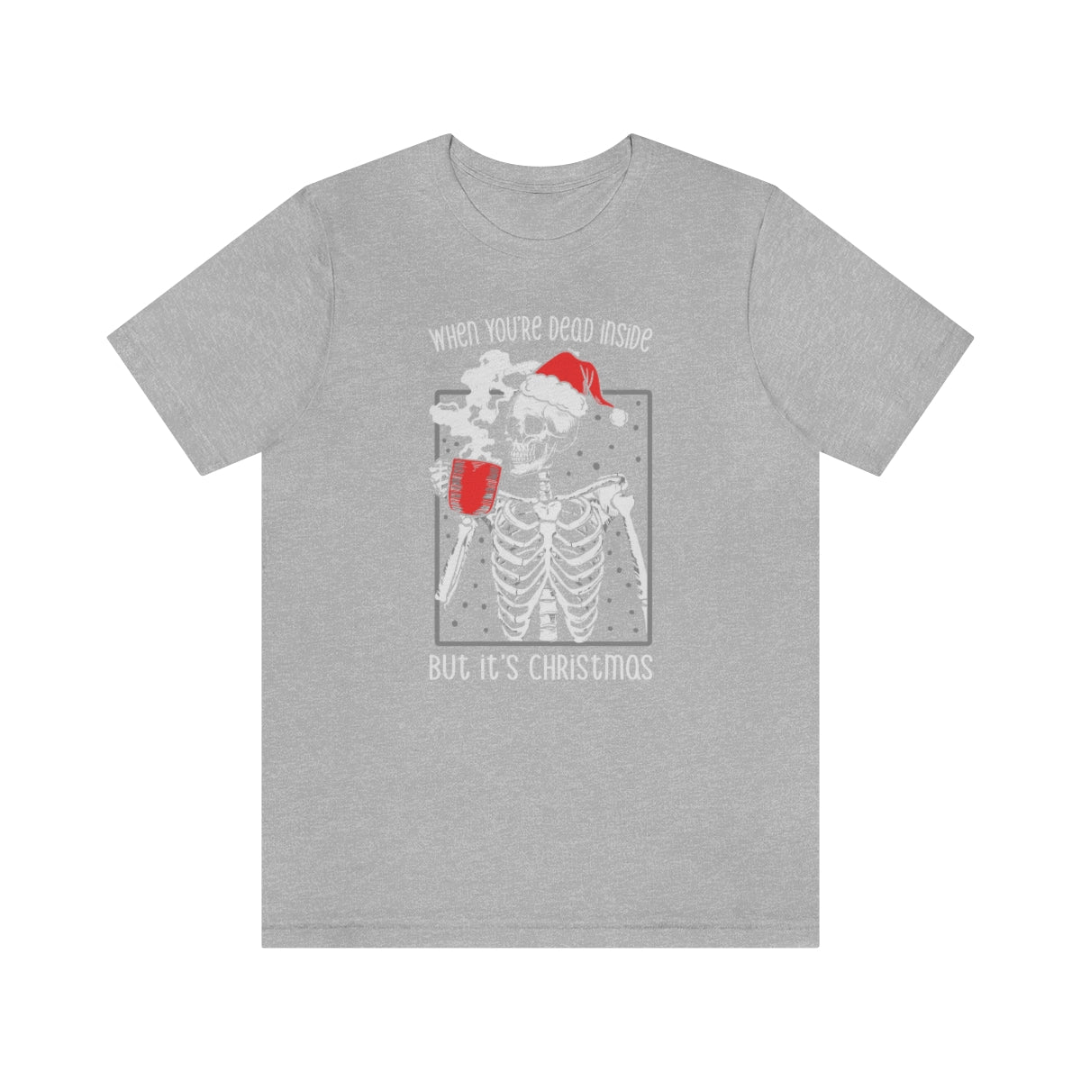 When You're Dead Inside Skeleton Christmas Tshirt