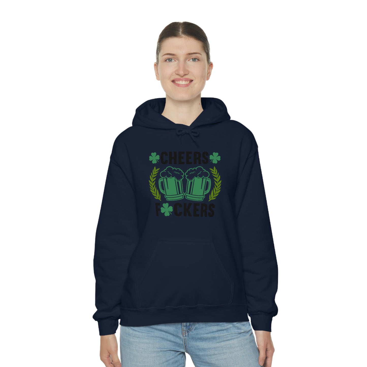 Cheers Fuckers Funny St. Patrick's Day Hooded Sweatshirt