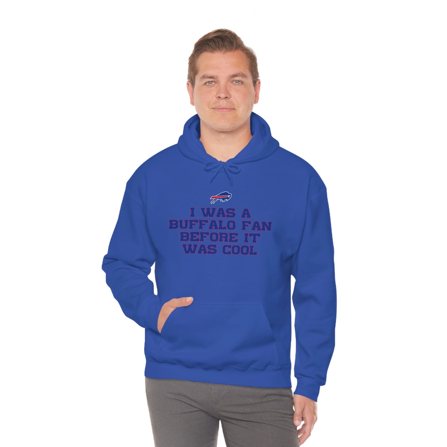 I was a Buffalo Fan Before it was Cool Bills Mafia Buffalo Bills Football Hooded Sweatshirt