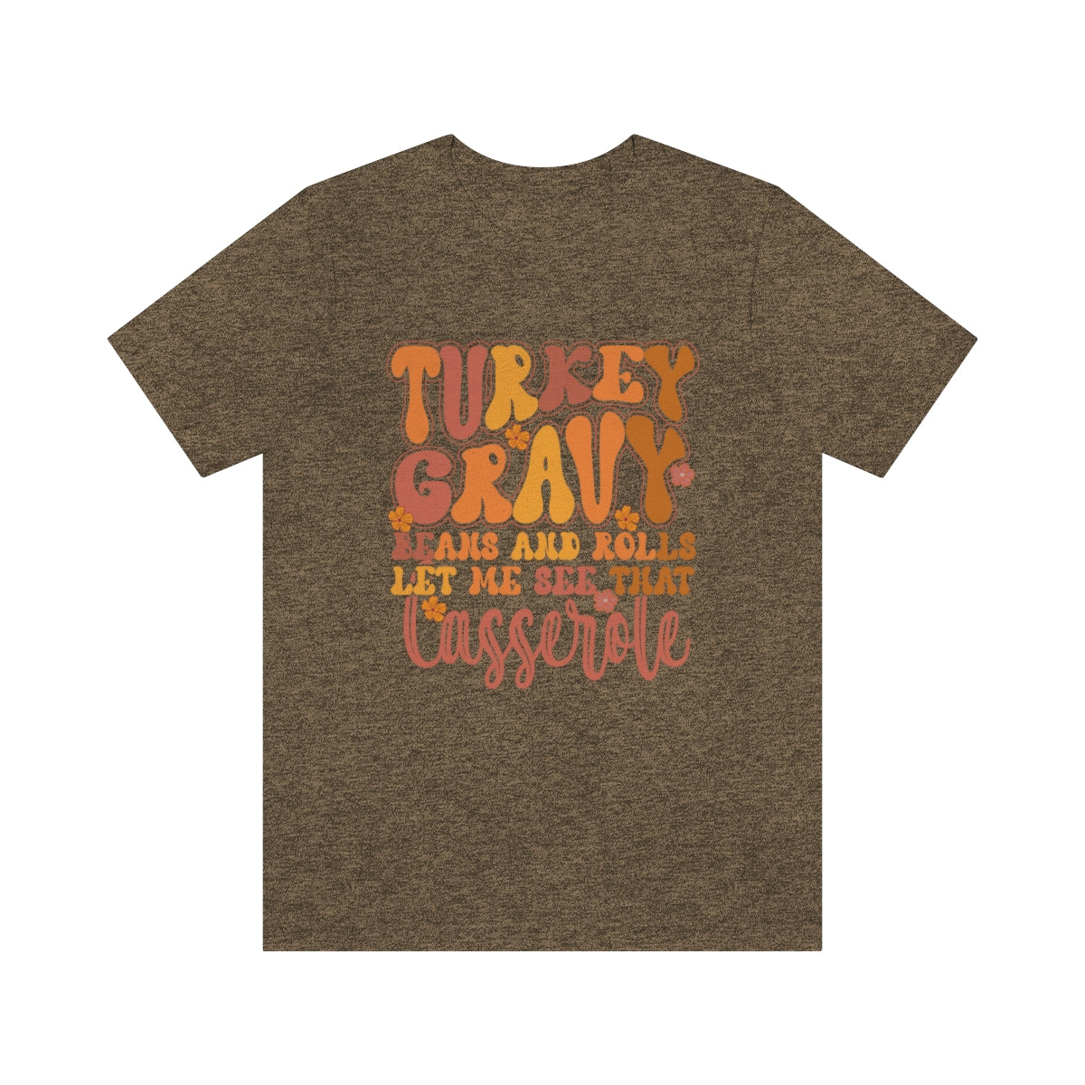 Let Me See Your Casserole Cute Thanksgiving Tshirt Design | Thanksgiving TShirt | Thanksgiving T-Shirt | Thanksgiving Teeshirt Design on Unisex Jersey Short Sleeve Tee