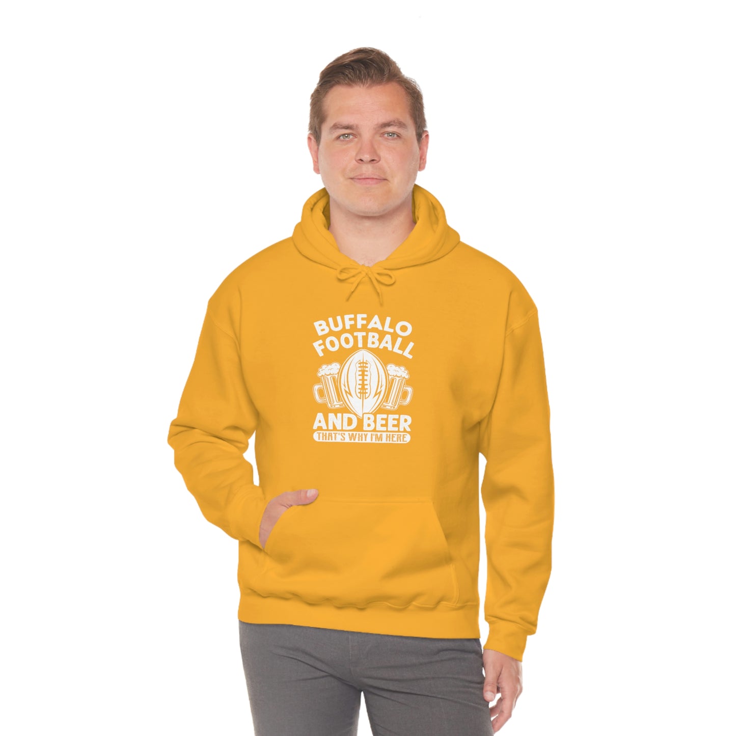 Buffalo Football & Beer That's Why I'm Here Hooded Sweatshirt