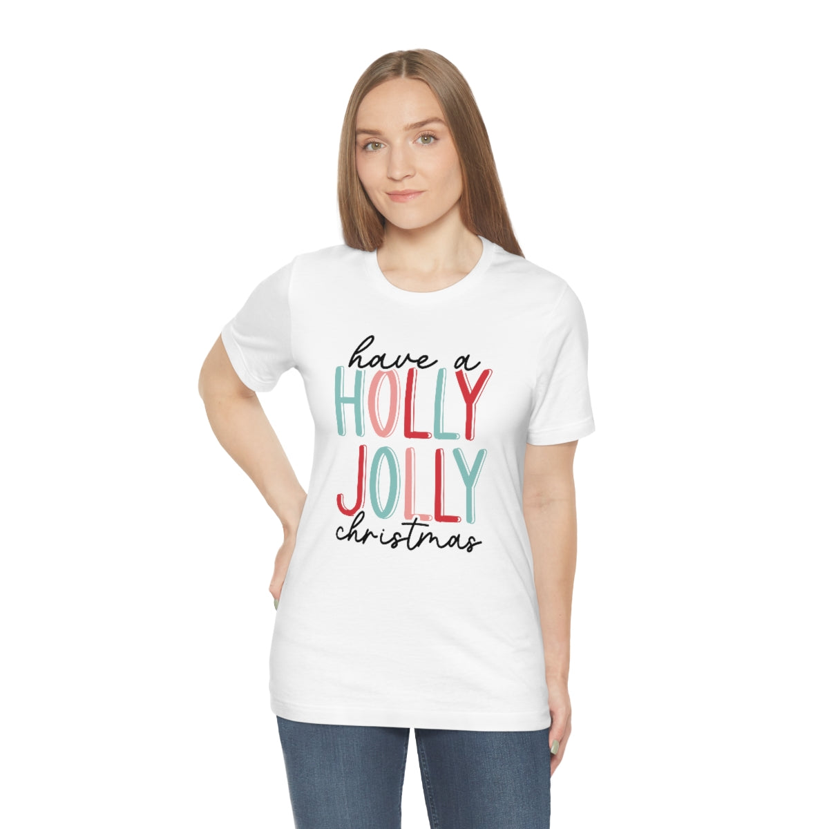 Have a Holly Jolly Christmas Cute Xmas Holiday Tshirt